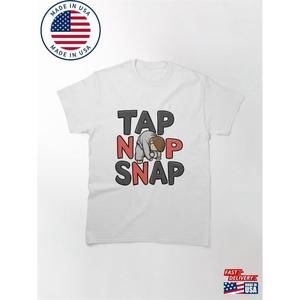 Jiu Jitsu Tap Snap Or Nap Bjj Brazilian Classic T-Shirt  Unisex